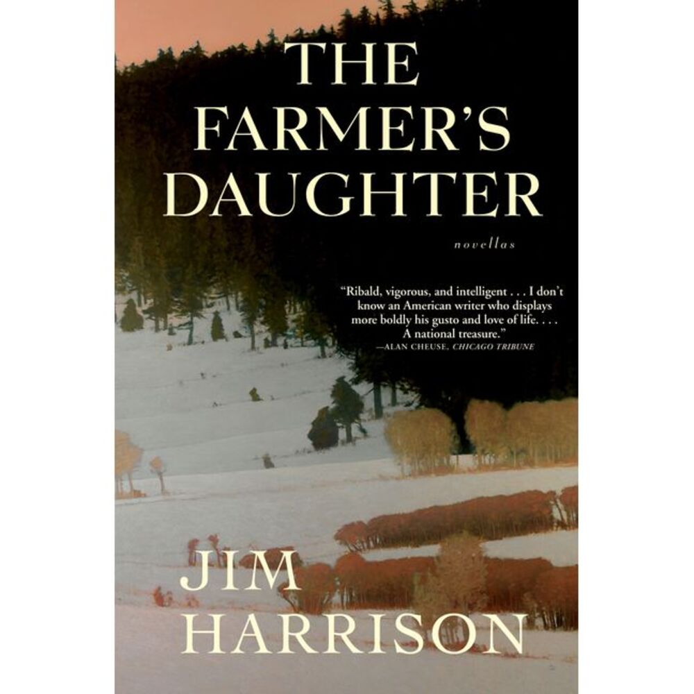 The Farmer's Daughter -- Jim Harrison